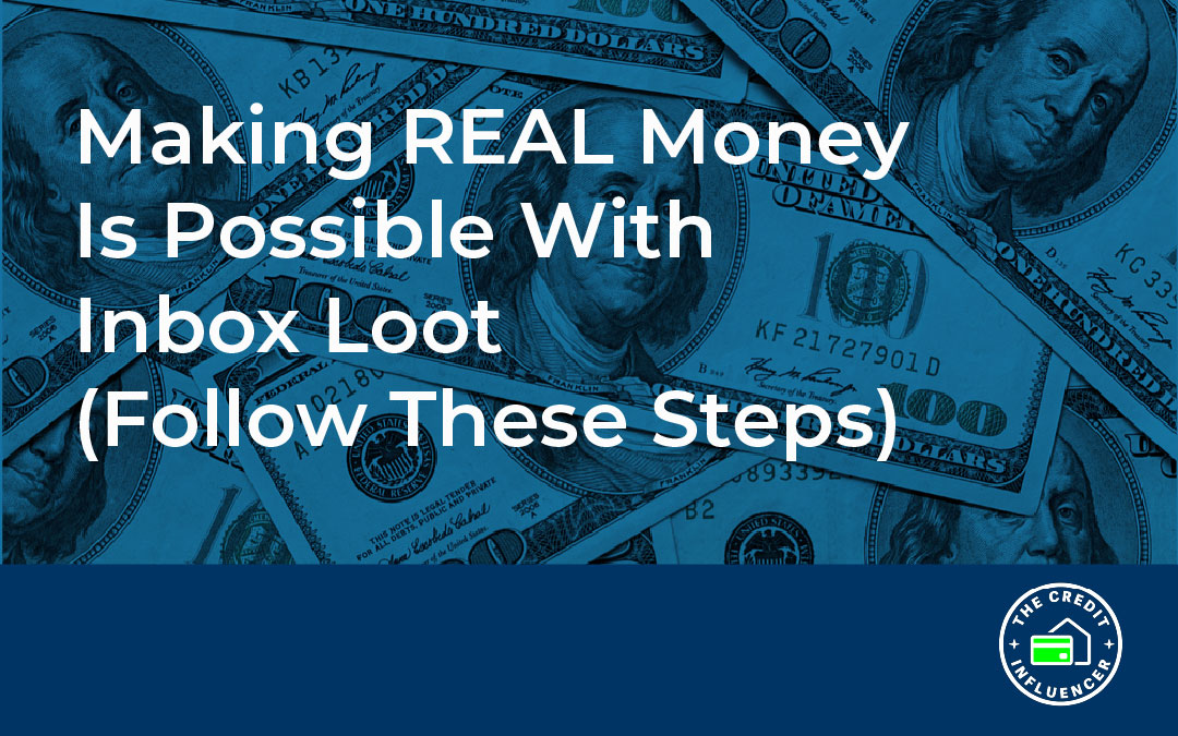 Making REAL Money Is Possible With Inbox Loot (Follow These Steps)